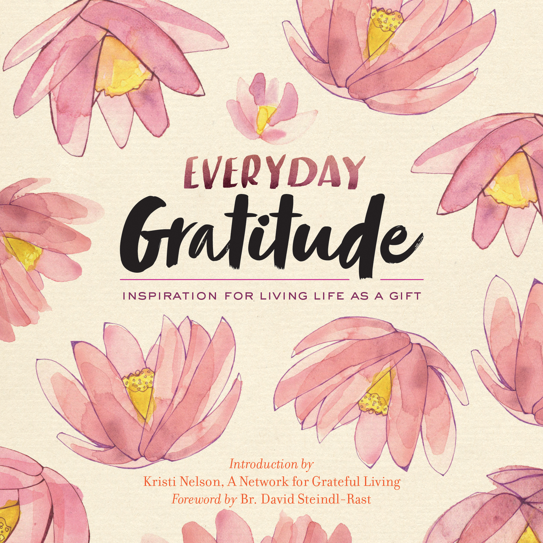 Everyday Gratitude: Inspiration for Living Life As a Gift