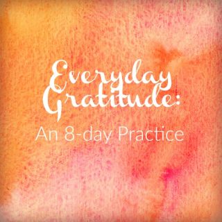 Everyday Gratitude: A Practice Invitation