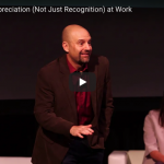 Why We Need Appreciation (Not Just Recognition) at Work